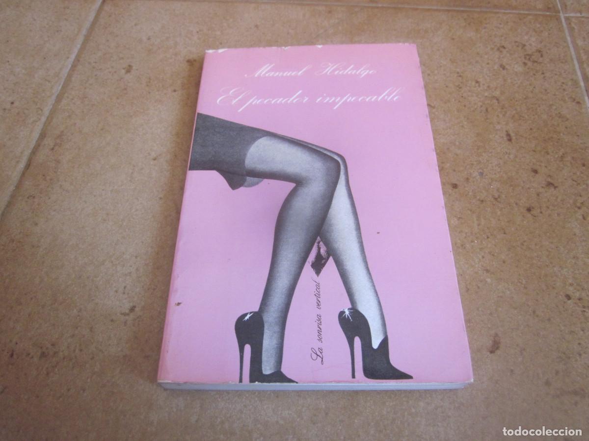 Libros de segunda mano: MANUEL HIDALGO - EL PECADOR IMPECABLE - TUSQUETS 1989