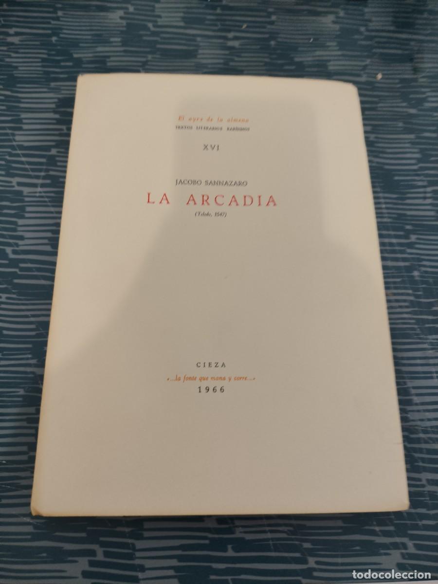 Libros de segunda mano: LA ARCADIA,(TOLEDO 1547),JACOBO SANNAZARO,CIEZA,1966, INTONSO.