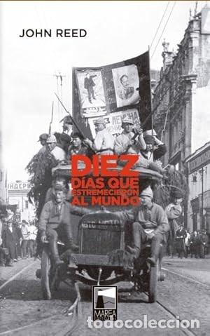 Libros de segunda mano: Diez d&iacute;as que estremecieron al mundo. John Reed