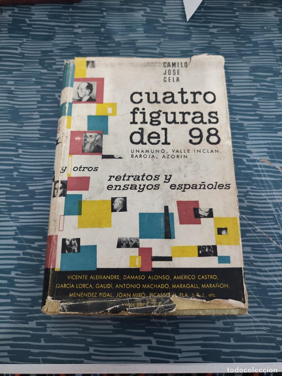 Libros de segunda mano: CUATRO FIGURAS DEL 98,UNAMUNO,VALLE INCLAN,BAROJA,AZORIN,CAMILO JOS&Eacute; CELA,AEDOS EDIT.1961,462 P&Aacute;G.