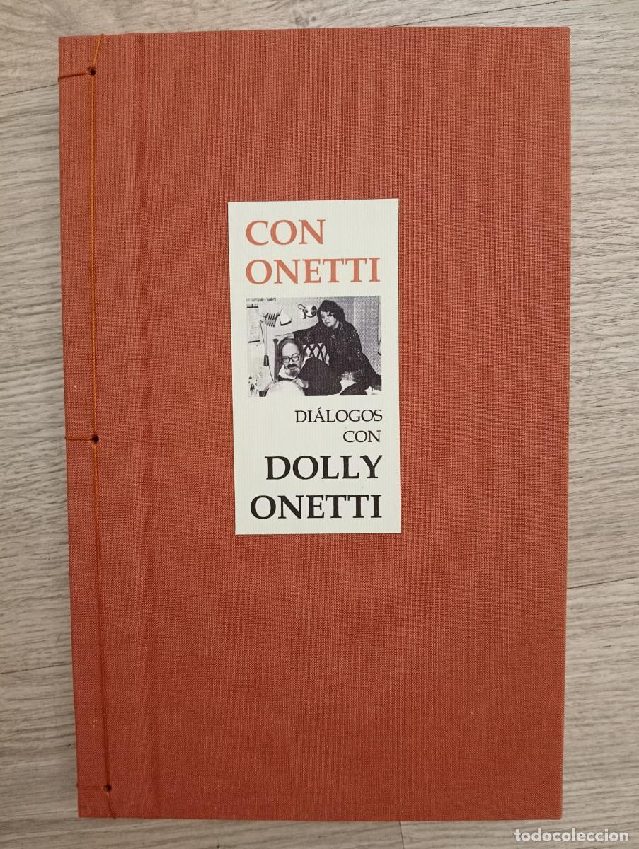 Libros de segunda mano: Claudio P&eacute;rez M&iacute;guez, Ra&uacute;l Manrique Gir&oacute;n. Con Onetti. Di&aacute;logos con Dolly Onetti
