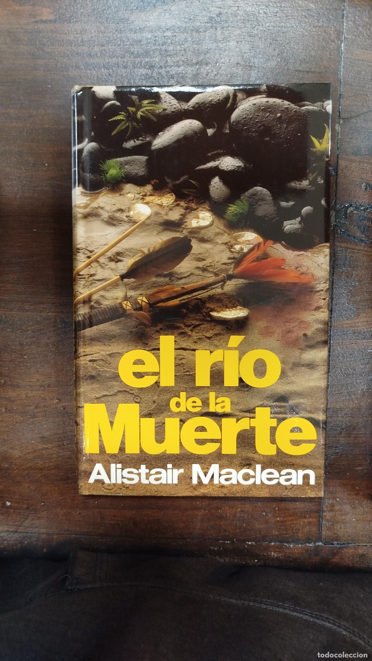 Libros de segunda mano: EL R&Iacute;O DE LA MUERTE - ALISTAIR MACLEAN