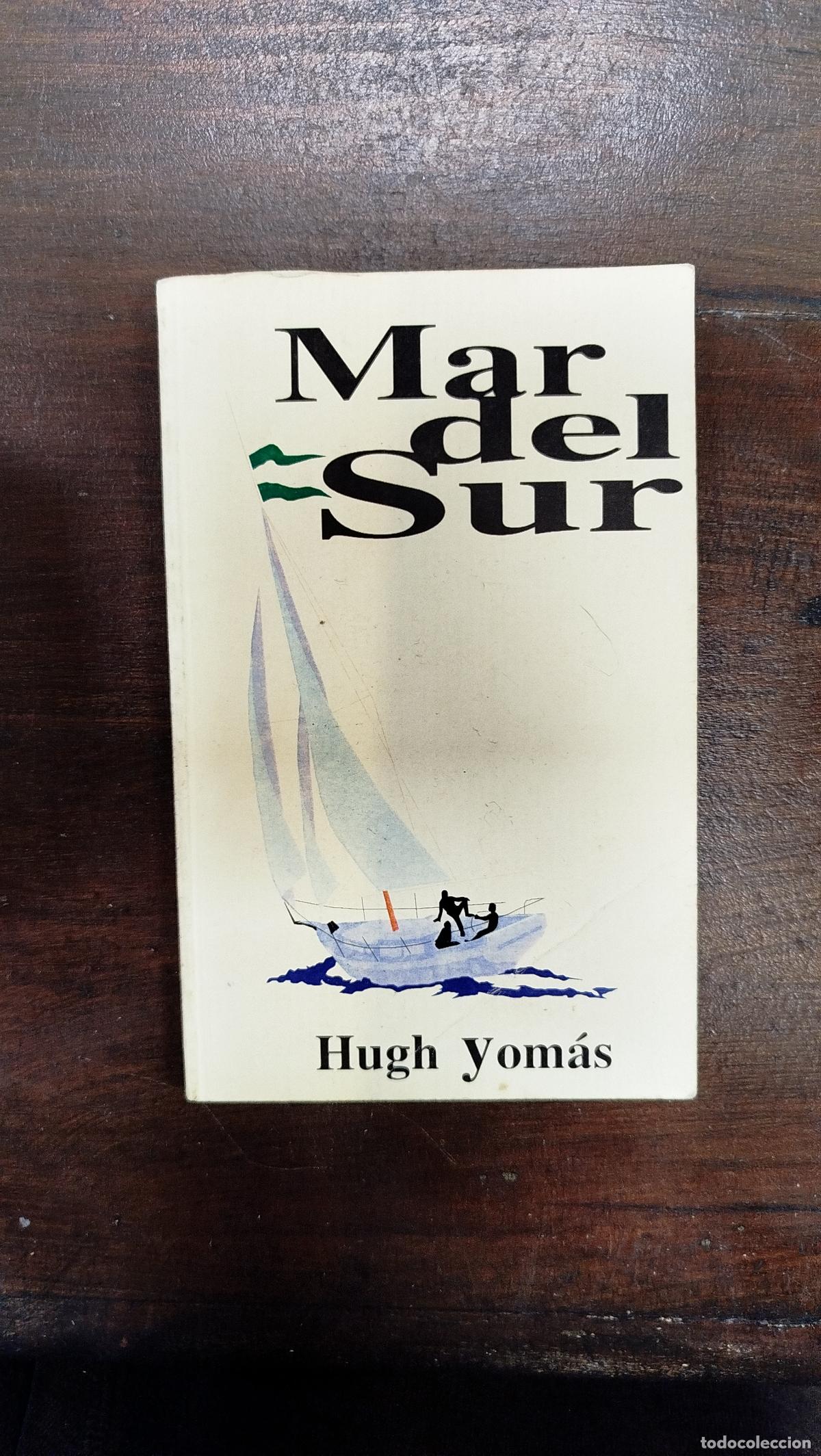 Libros de segunda mano: MAR DEL SUR - HUGH YOM&Aacute;S