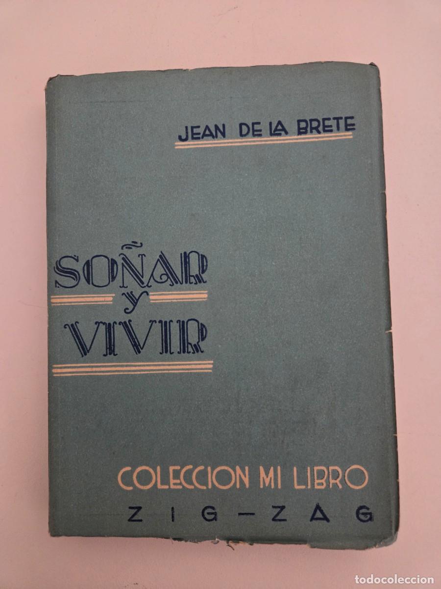 Libros de segunda mano: So&ntilde;ar y vivir. Jean de la Brete. Edici&oacute;n 1939