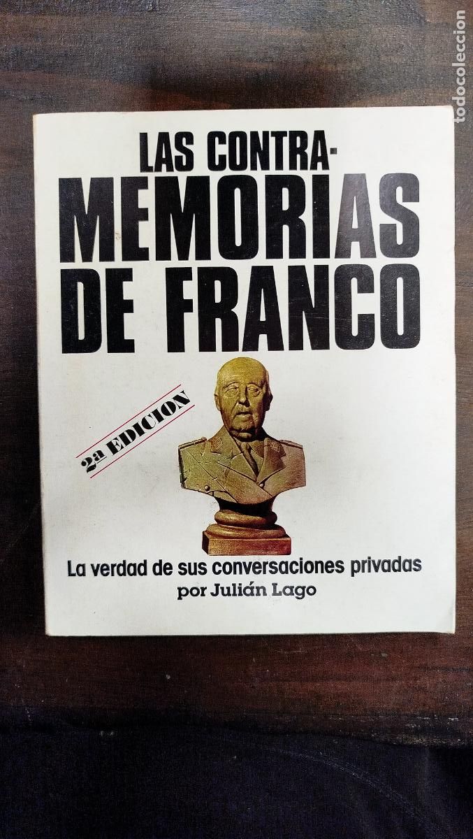Libros de segunda mano: LAS CONTRA-MEMORIAS DE FRANCO - JULI&Aacute;N LAGO