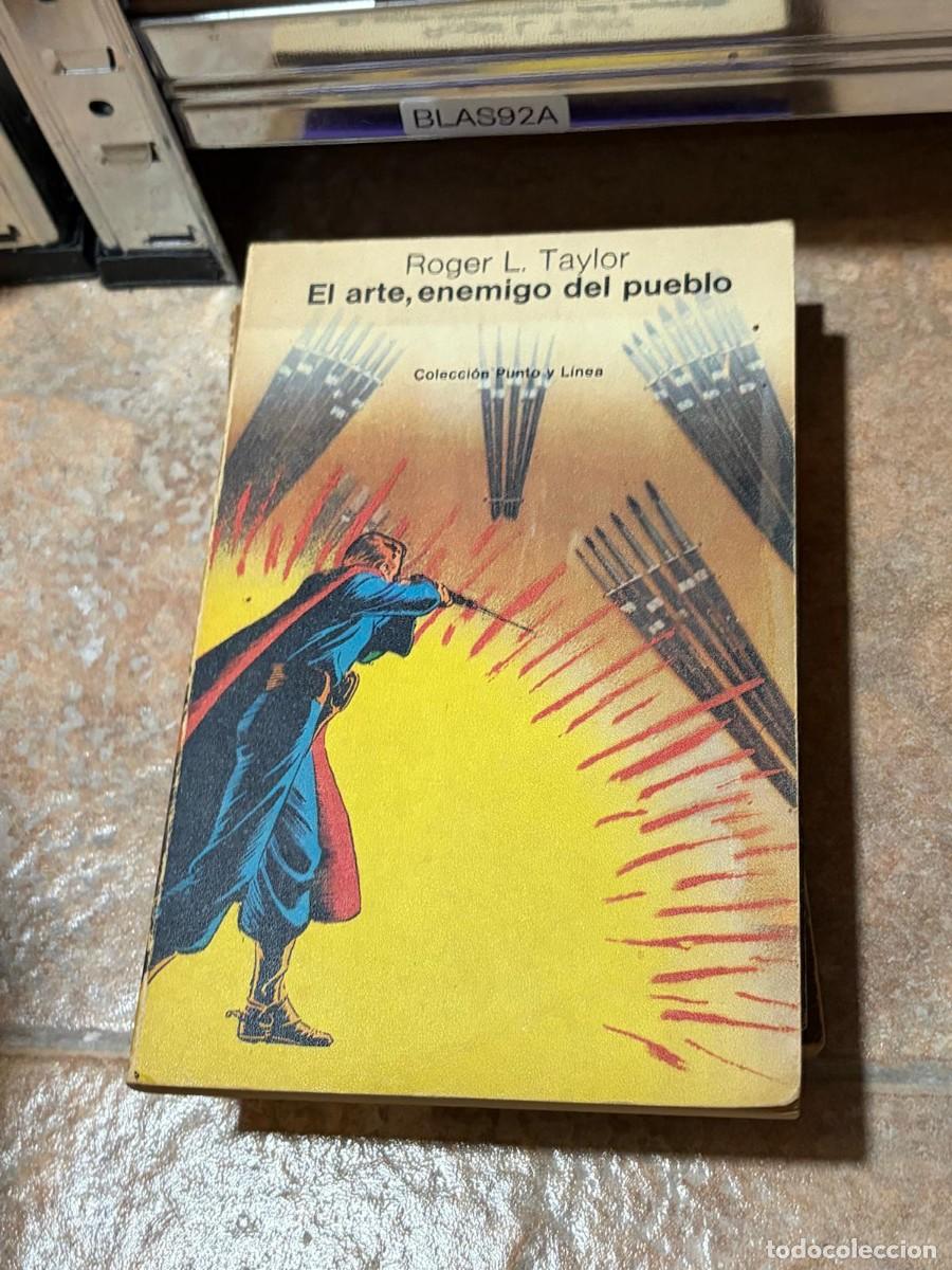 Libros de segunda mano: BLAS92A Roger L. Taylor El arte, enemigo del pueblo &ndash; Colecci&oacute;n Punto y L&iacute;nea