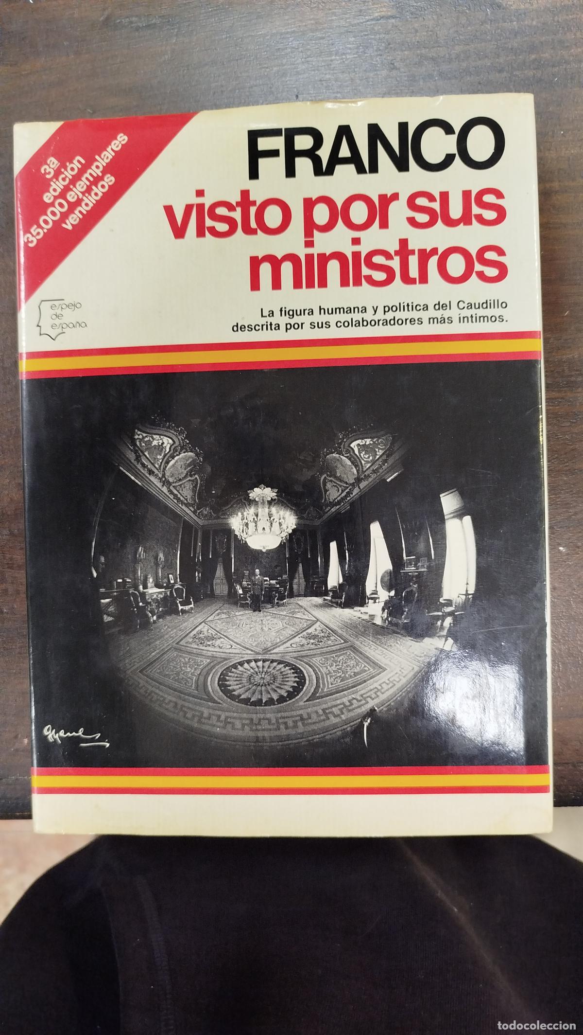 Libros de segunda mano: FRANCO VISTO POR SUS MINISTROS - &Aacute;NGEL BAYOD