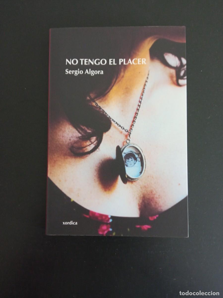Libros de segunda mano: Sergio Algora. &rdquo;No tengo el placer&rdquo;