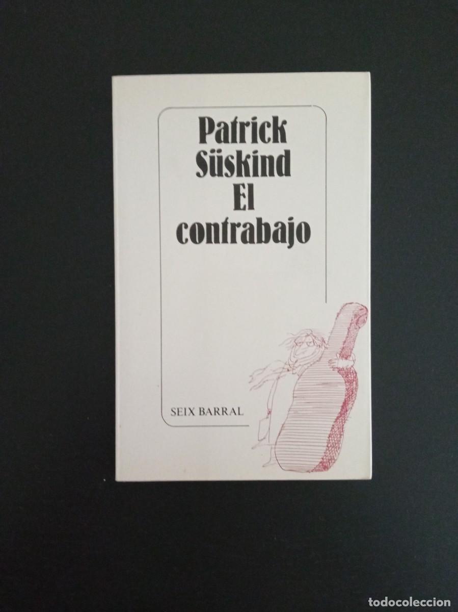 Libros de segunda mano: Patrick S&uuml;skind. &rdquo;El contrabajo&rdquo;