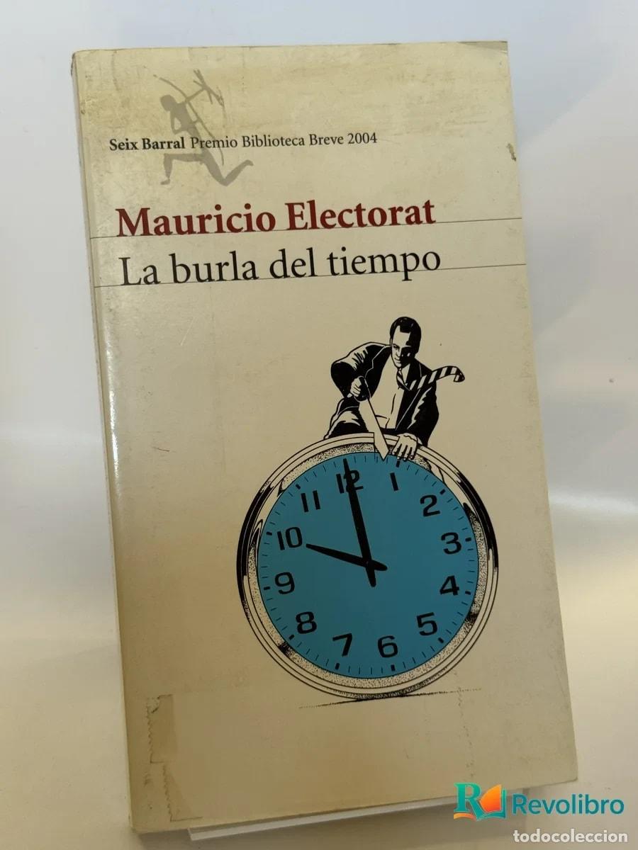 Gebrauchte B&uuml;cher: La burla del tiempo - Mauricio Electorat