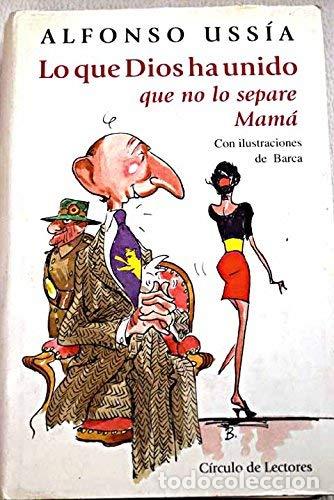Libros de segunda mano: LO QUE DIOS HA UNIDO QUE NO LO SEPARE MAM&Aacute;