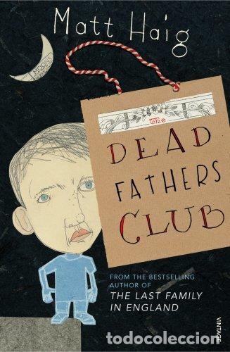Libros de segunda mano: Dead Fathers club - Matt Haig - Vintage Books - 2006