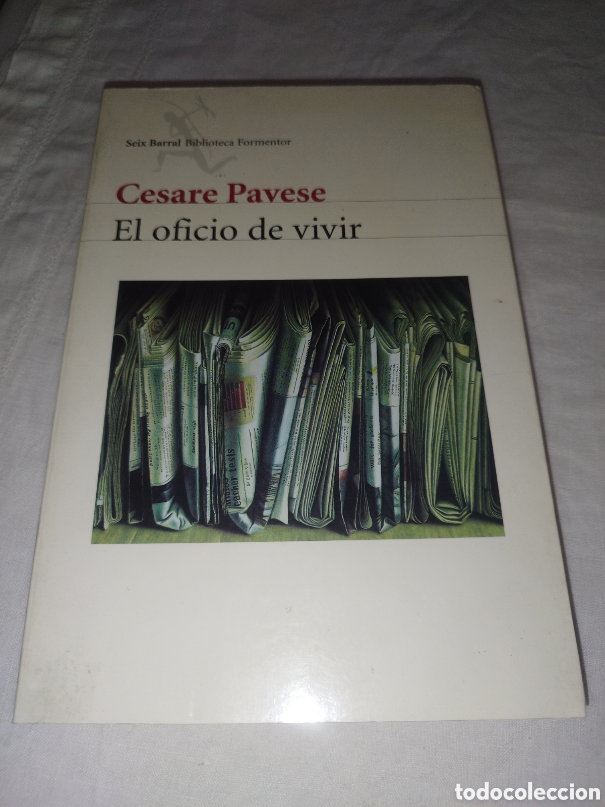 Libros de segunda mano: CESARE PAVESE: EL OFICIO DE VIVIR. SEIX BARRAL PRIMERA EDICION EN BIBLIOTECA FORMENTOR , 2001