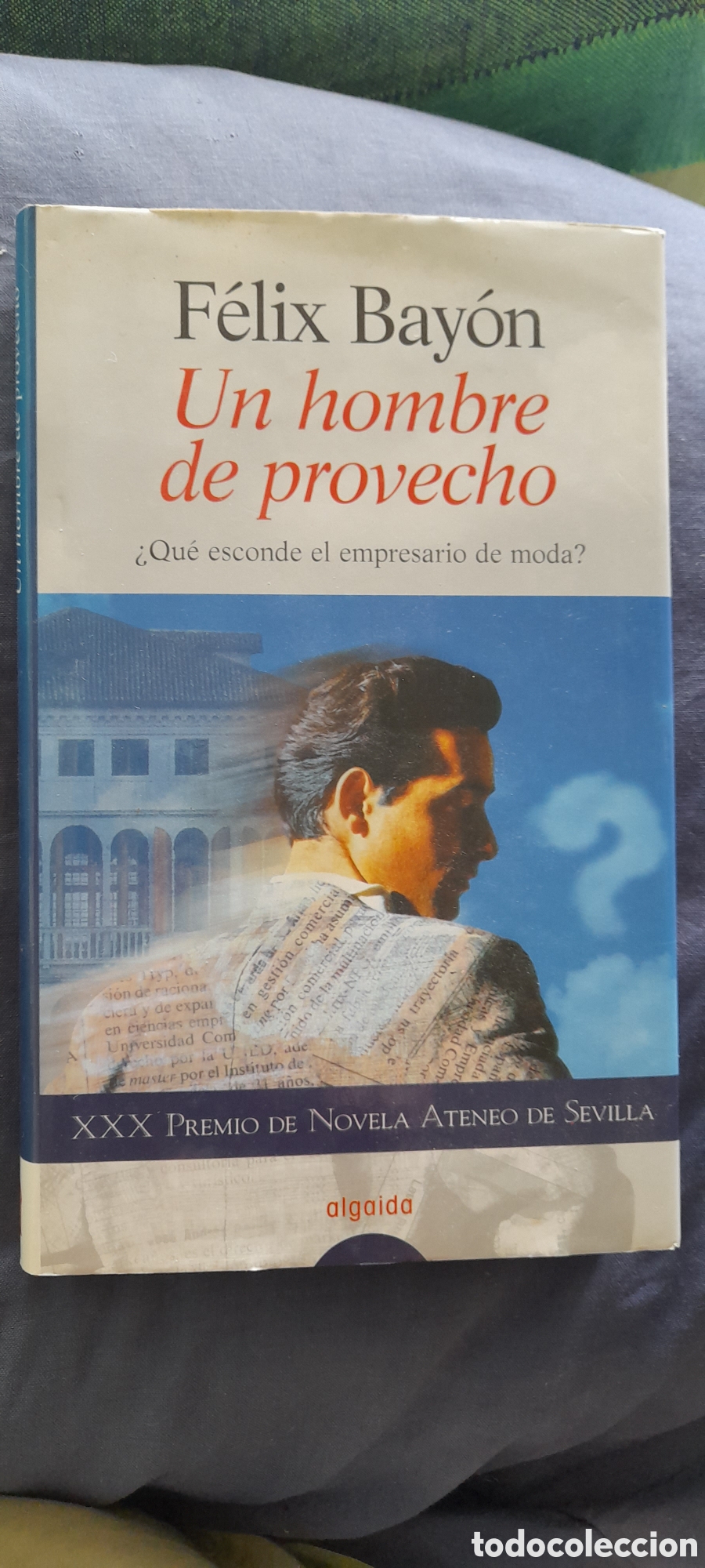 Libros de segunda mano: Un hombre de provecho. F&eacute;lix Bayon