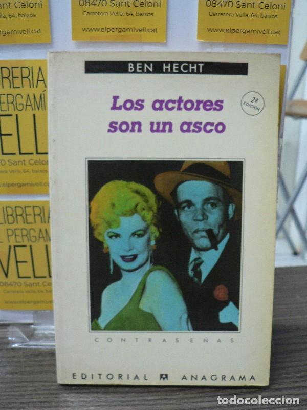Libros de segunda mano: Los Actores Son un Asco - Hecht, Ben - Editorial Anagrama - Contrase&ntilde;as, 76