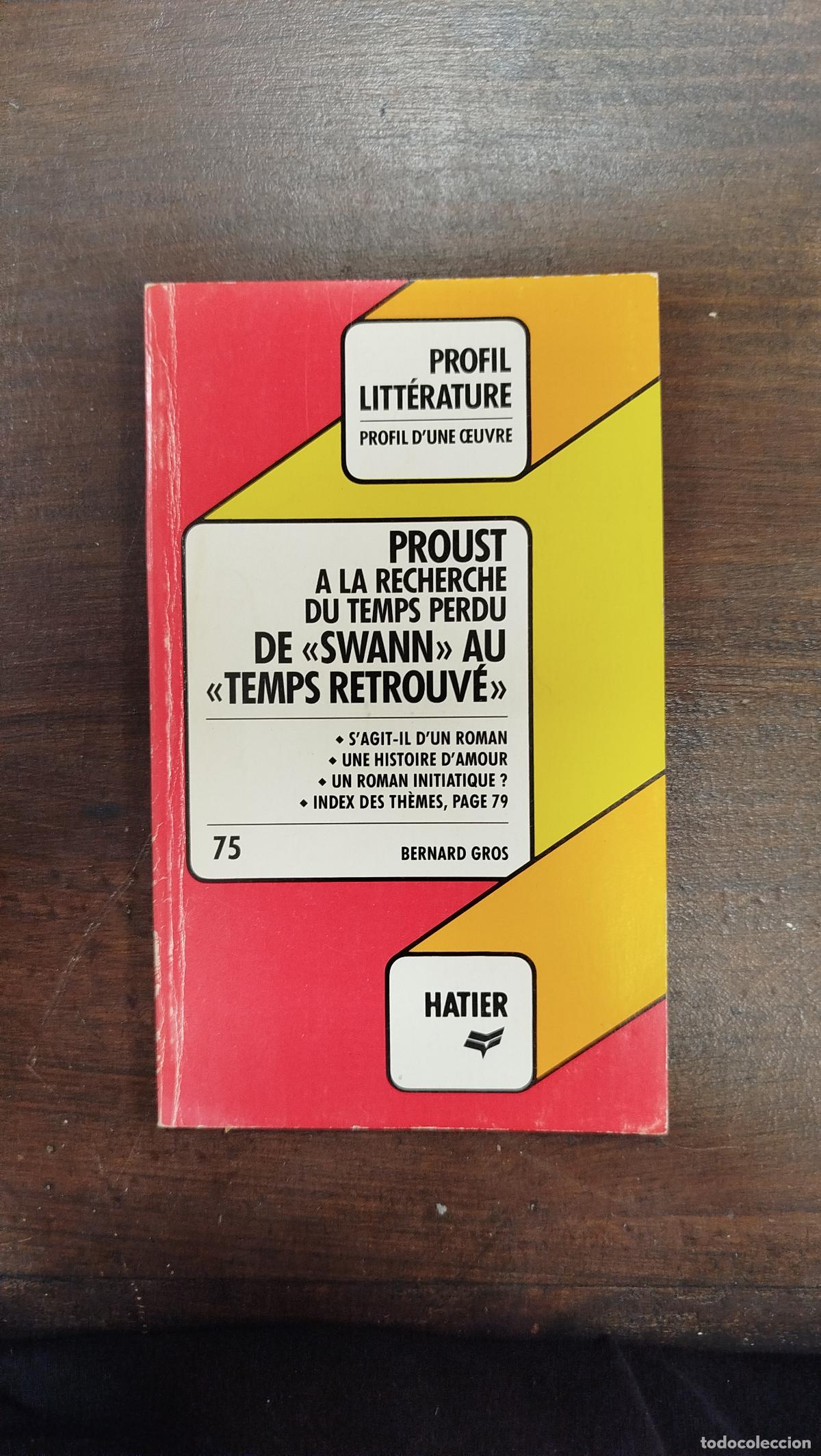Livros em segunda m&atilde;o: PROUST A LA RECHERCHE DU TEMPS PERDU DE &rdquo;SWANN&rdquo; AU &rdquo;TEMPS RETROUV&Eacute;&rdquo; - BERNARD GROS [FRA]