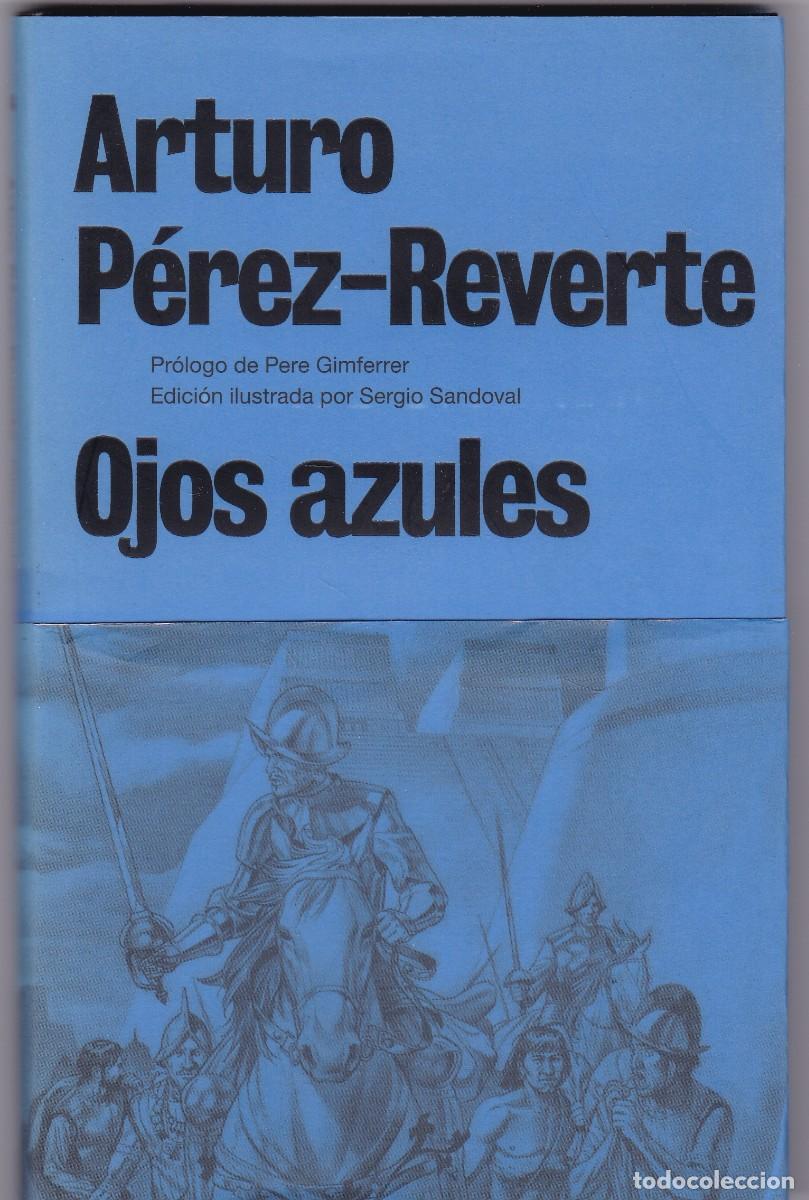 Libros de segunda mano: ARTURO P&Eacute;REZ-REVERTE - OJOS AZULES - SEIX BARRAL EDITORIAL 2009