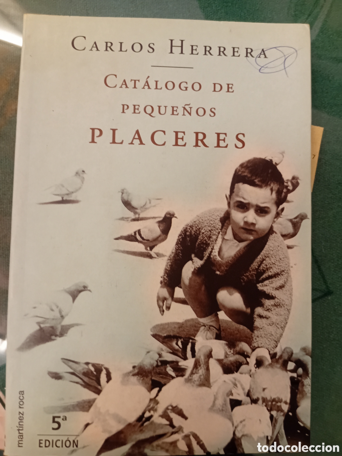 Libros de segunda mano: CARLOS HERRERA - CAT&Aacute;LOGO DE PEQUE&Ntilde;OS PLACERES - ED. M. ROCA 1999