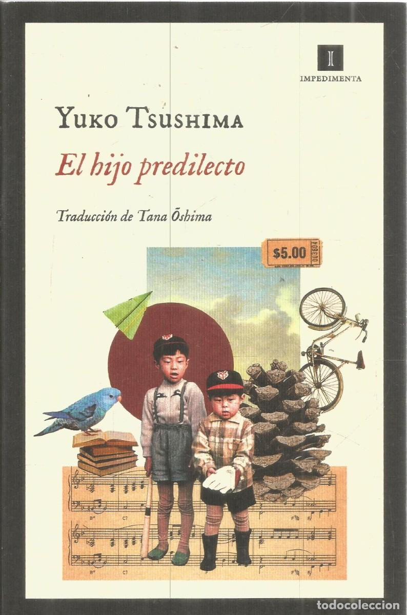 Libros de segunda mano: YUKO TSUSHIMA. EL HIJO PREDILECTO. IMPEDIMENTA. PRIMERA EDICION