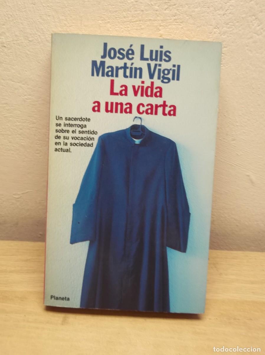 Libros de segunda mano: LA Vida a una carta de Jos&eacute; Luis Mart&iacute;n Vigil
