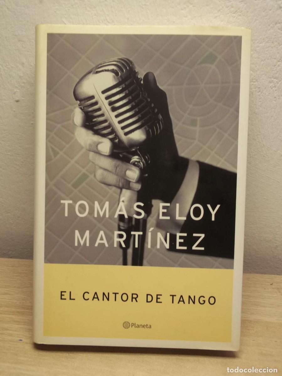 Libros de segunda mano: El cantor de tangos - de Tom&aacute;s Eloy Mart&iacute;neZ- TAPA DURA 1 EDICION 2004