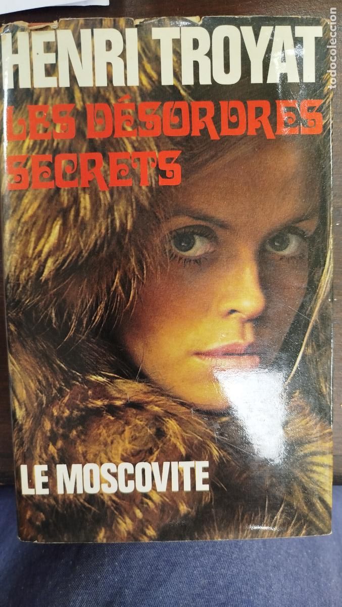 Libros de segunda mano: LES D&Eacute;SORDRES SECRETS - HENRI TROYAT [FRA]