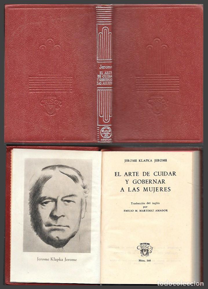 Libros de segunda mano: EL ARTE DE CUIDAR Y GOBERNAR A LAS MUJERES. COL. CRISOL N&ordm; 368 -KLAPKA JEROME, JEROME- A-CRISOL-2035