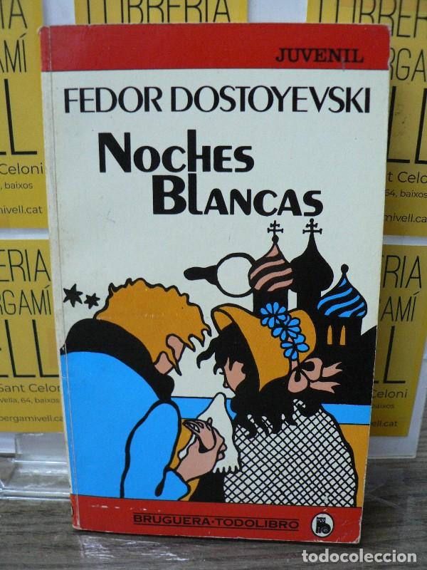 Libros de segunda mano: Noches Blancas - Dostoyevski, Fedor - Bruguera - Todolibro, N&ordm; 15