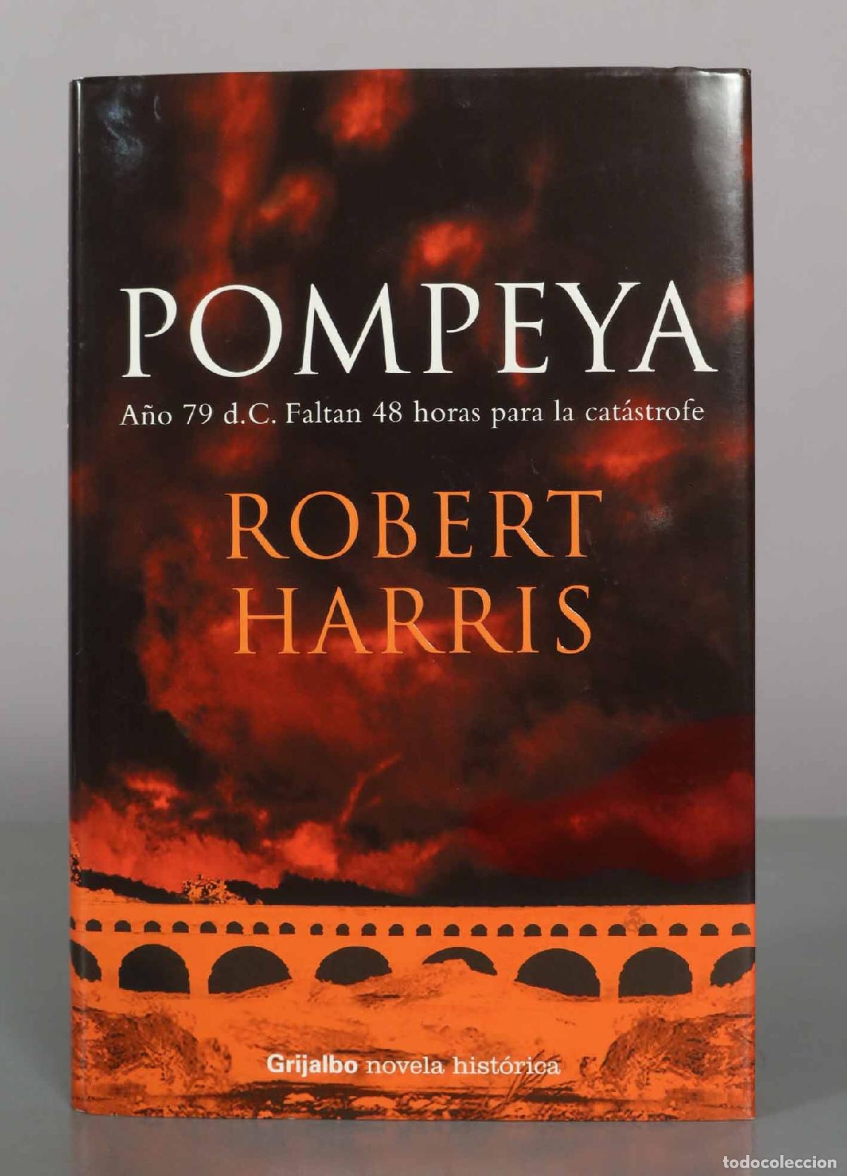 Libros de segunda mano: Pompeya - Robert Harris - Editorial Grijalbo