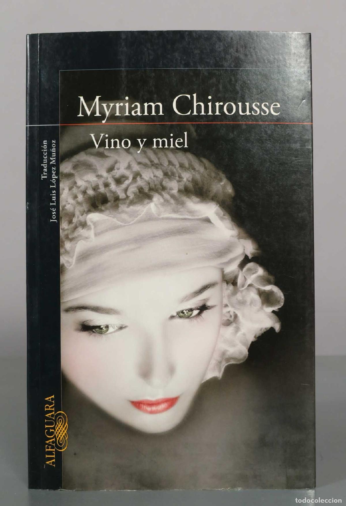 Libros de segunda mano: Vino y miel - Myriam Chirousse - Alfaguara