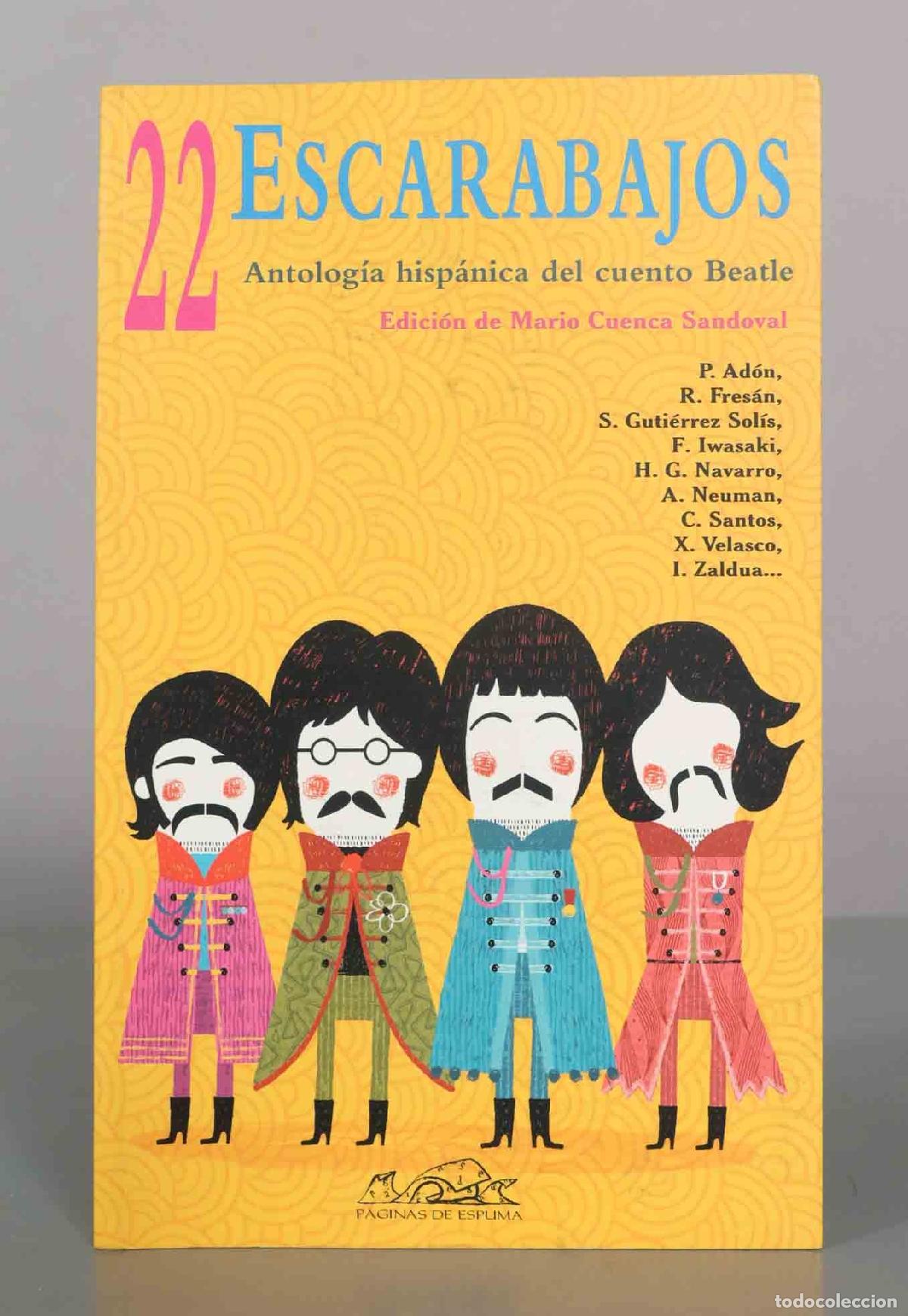 Libros de segunda mano: 22 Escarabajos: Antolog&iacute;a hisp&aacute;nica del cuento Beatle - Mario Cuenca Sandoval - P&aacute;ginas de Espuma