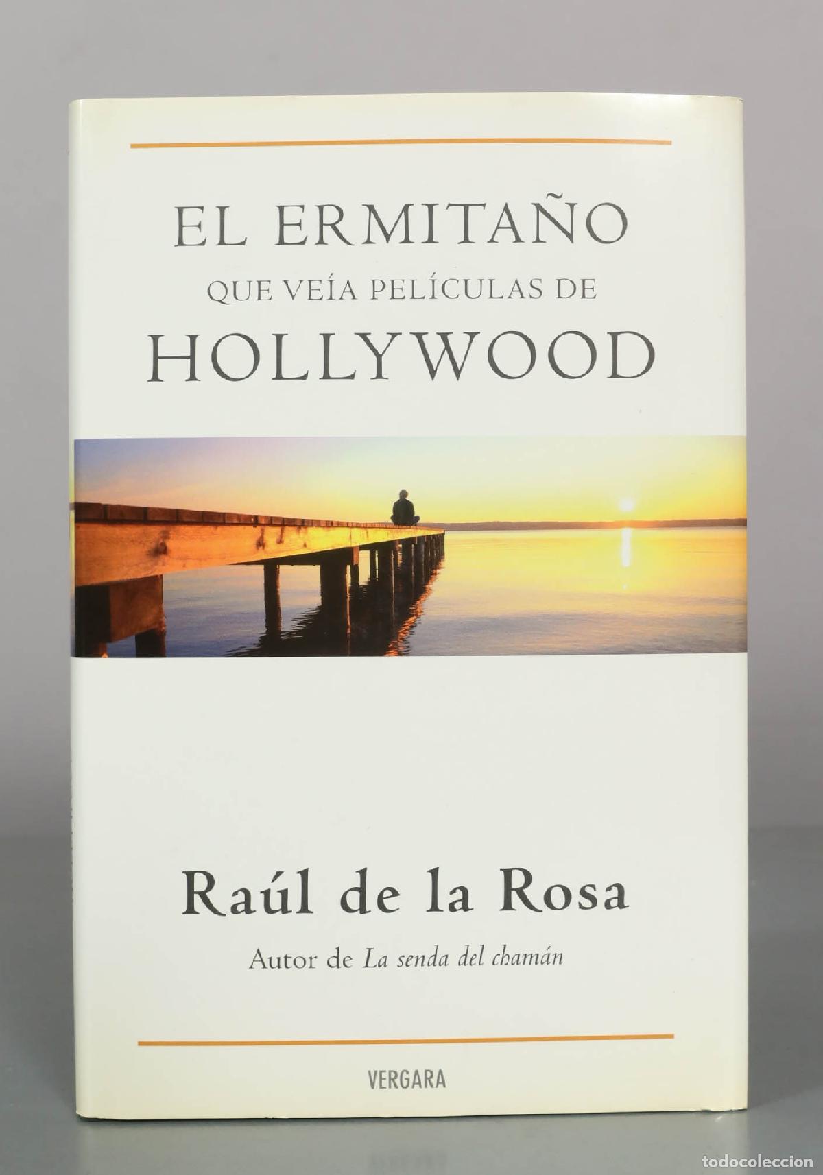 Libros de segunda mano: El ermita&ntilde;o que ve&iacute;a pel&iacute;culas de Hollywood - Ra&uacute;l de la Rosa - Editorial Vergara