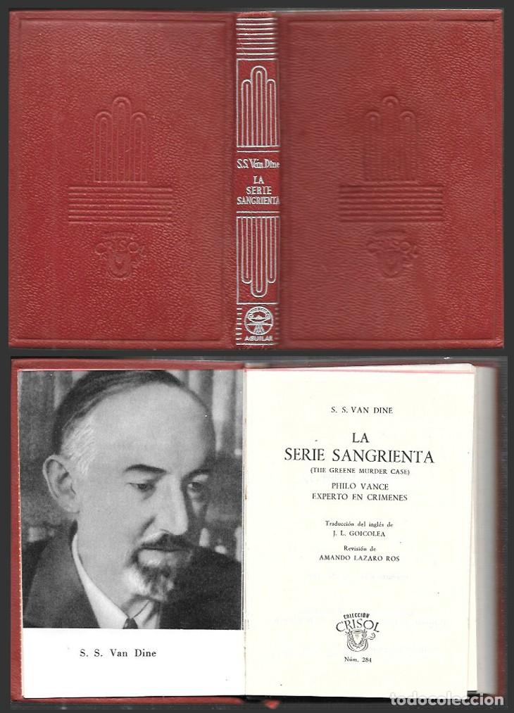 Libros de segunda mano: LA SERIE SANGRIENTA - COLECCI&Oacute;N CRISOL N&ordm; 284 - VAN DINE, S.S. - A-CRISOL-2042