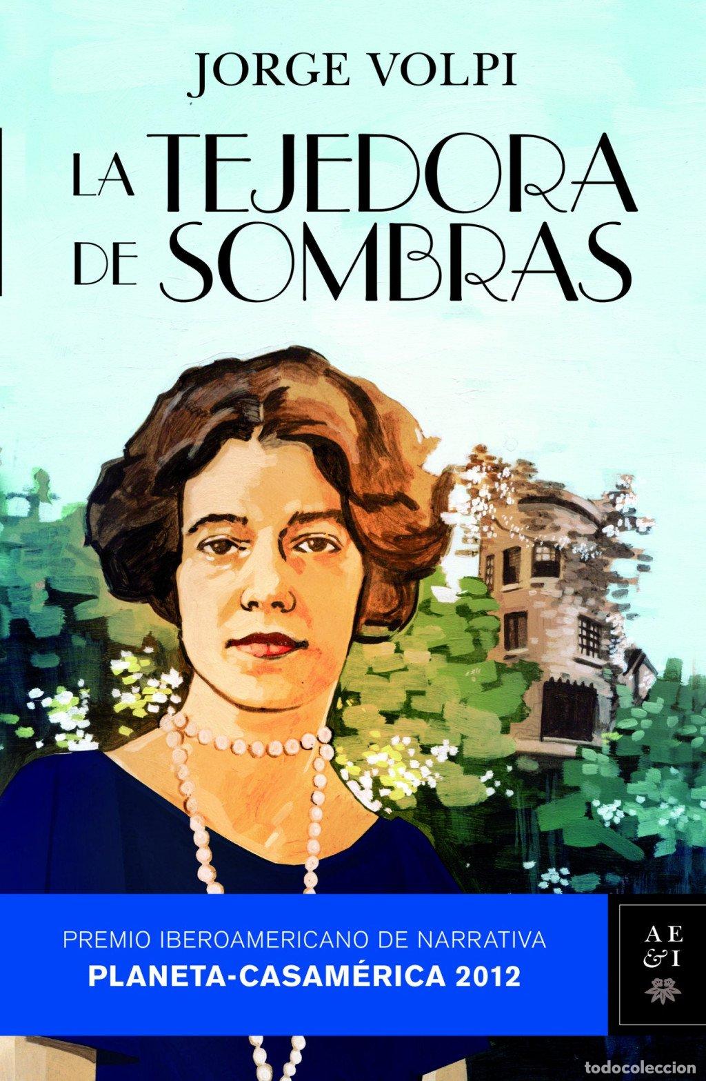 Libros de segunda mano: La Tejedora de Sombras: Premio Iberoamericano de Narrativa - Jorge Volpi - Editorial Planeta