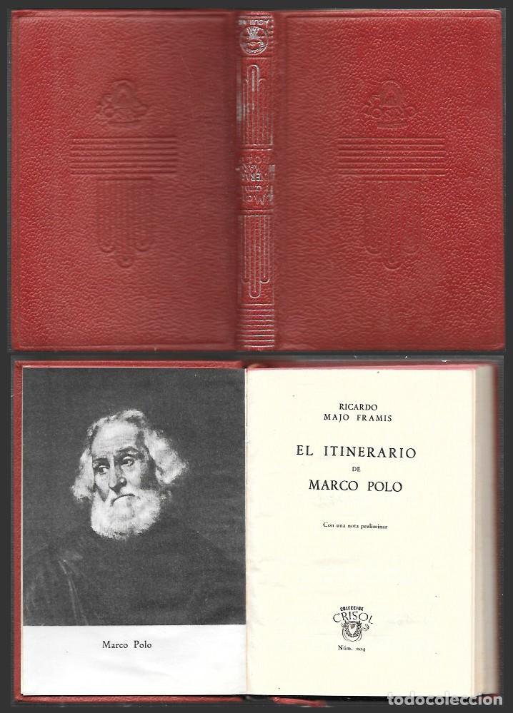 Libros de segunda mano: EL ITINERARIO DE MARCO POLO - COLECCION CRISOL N&ordm; 204 - MAJO FRAMIS, RICARDO - A-CRISOL-2047