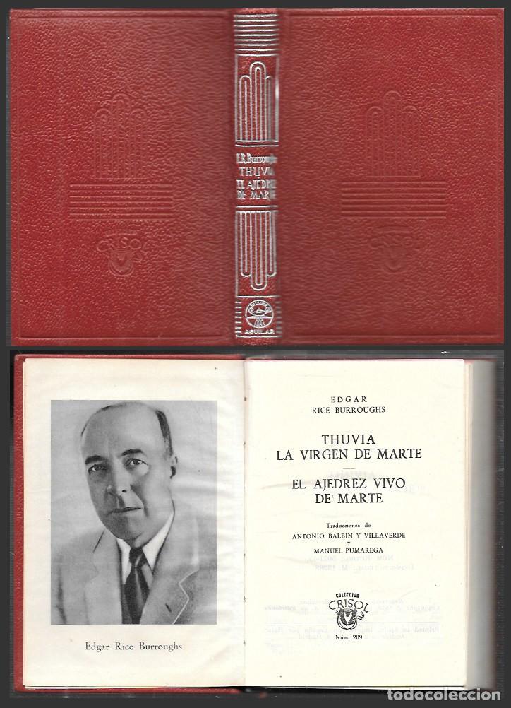 Libros de segunda mano: THUVIA LA VIRGEN DE MARTE - EL AJEDREZ VIVO DE MARTE -CRISOL N&ordm; 209 - RICE BURROUGHS - A-CRISOL-2054