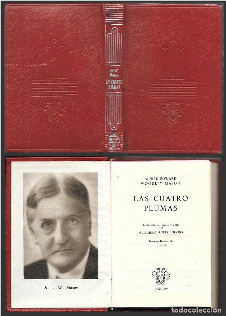 Libros de segunda mano: LAS CUATRO PLUMAS - COLECCI&Oacute;N CRISOL N&ordm; 349 - ALFRED EDWARD WOODLEY MASON - A-CRISOL-2055