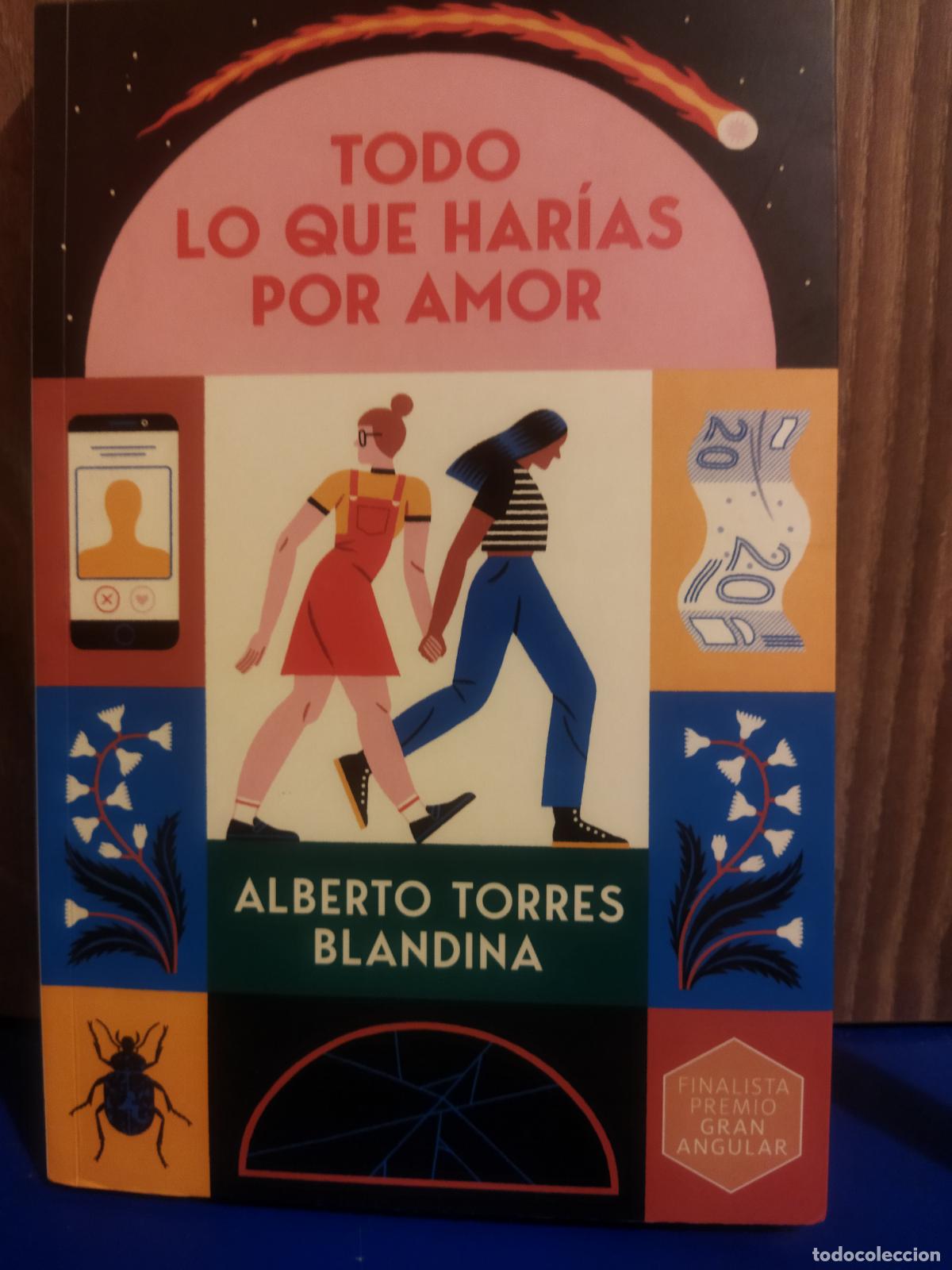 Libros de segunda mano: Todo lo que har&iacute;as por amor Alberto Torres Blandina
