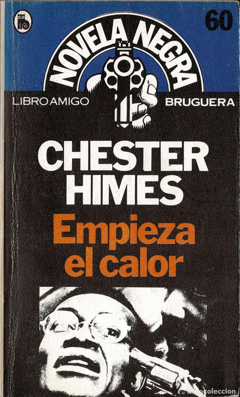 Libros de segunda mano: Empieza el Calor - Chester Himes