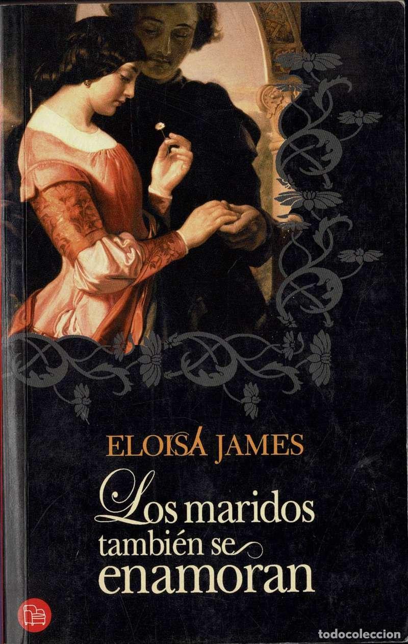 Libros de segunda mano: Los Maridos Tambien Se Enamoran. Las Hermanas Essex I - Eloisa James