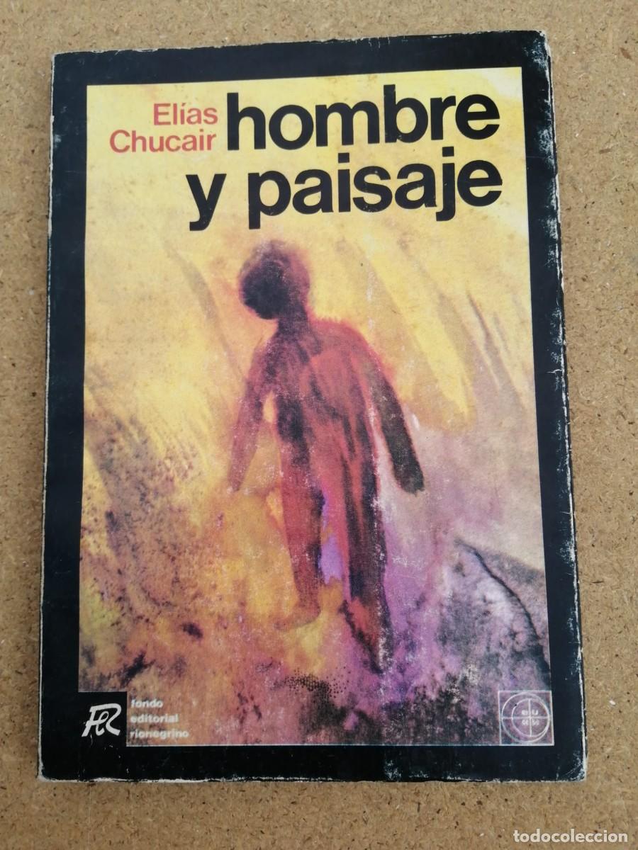 Libros de segunda mano: HOMBRE Y PAISAJE (ELIAS CHUCAIR)