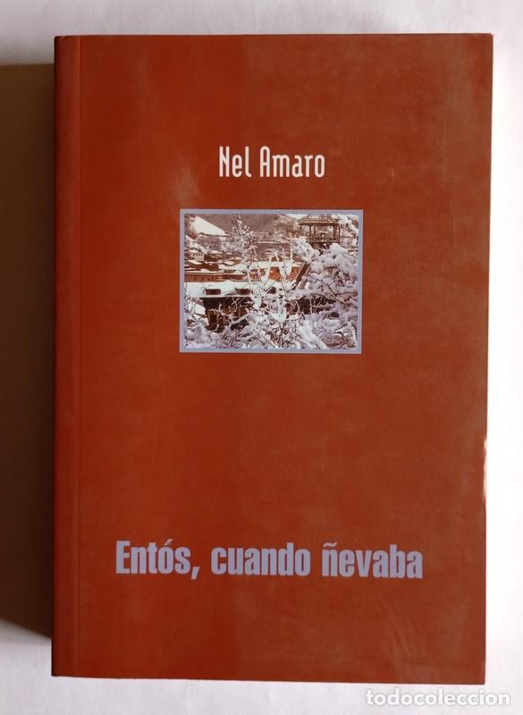 Libros de segunda mano: ENTOS, CUANDO &Ntilde;EVABA - NEL AMARO - ESCRITO EN ASTURIANO