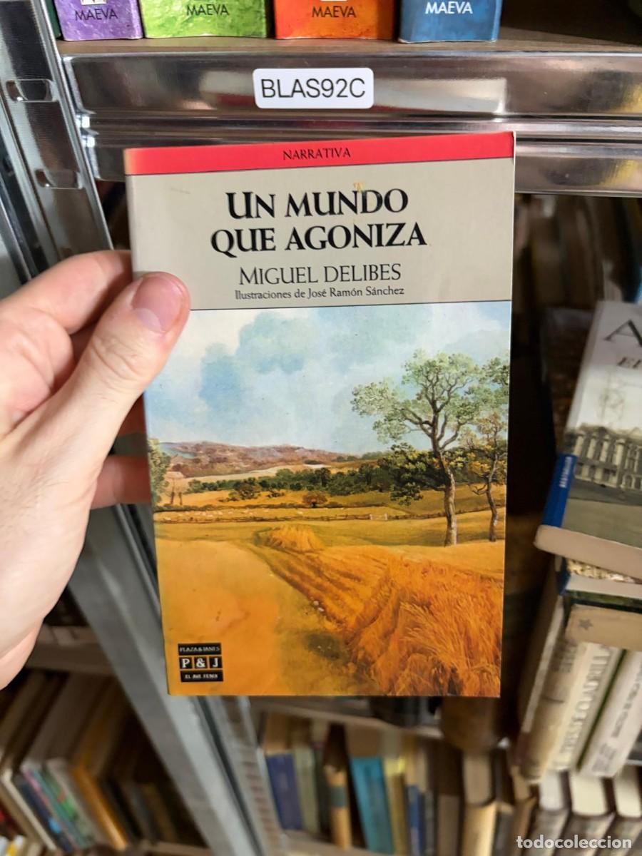 Libros de segunda mano: BLAS92C Miguel Delibes Un mundo que agoniza Plaza & Jan&eacute;s