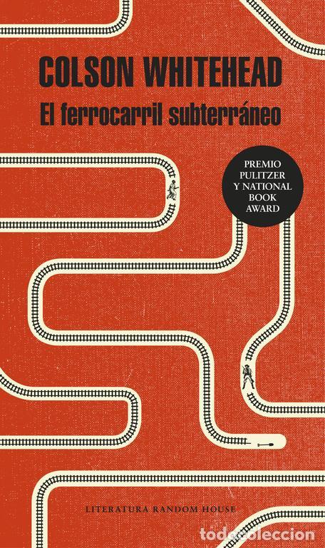Second hand books: El ferrocarril subterr&aacute;neo. - Colson Whitehead.