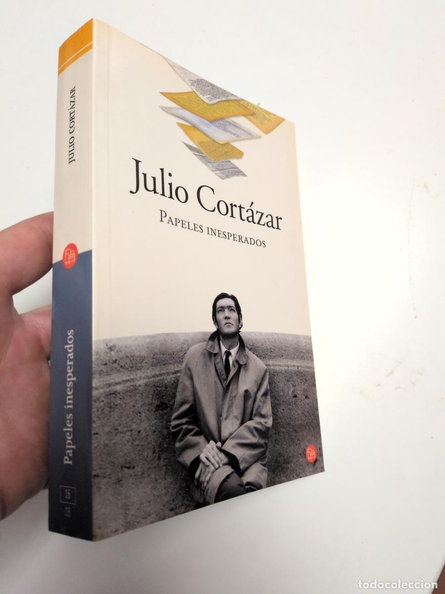 Libros de segunda mano: PAPELES INESPERADOS - Julio Cort&aacute;zar