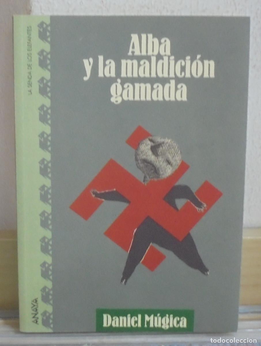 Libros de segunda mano: Alba y la maldici&oacute;n gamada. Daniel M&uacute;gica