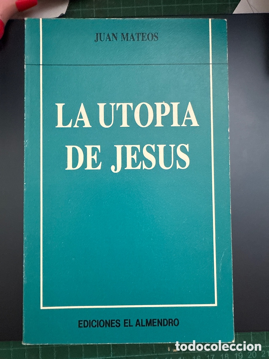 Libros de segunda mano: MATEOS, Juan La utop&iacute;a de Jes&uacute;s
