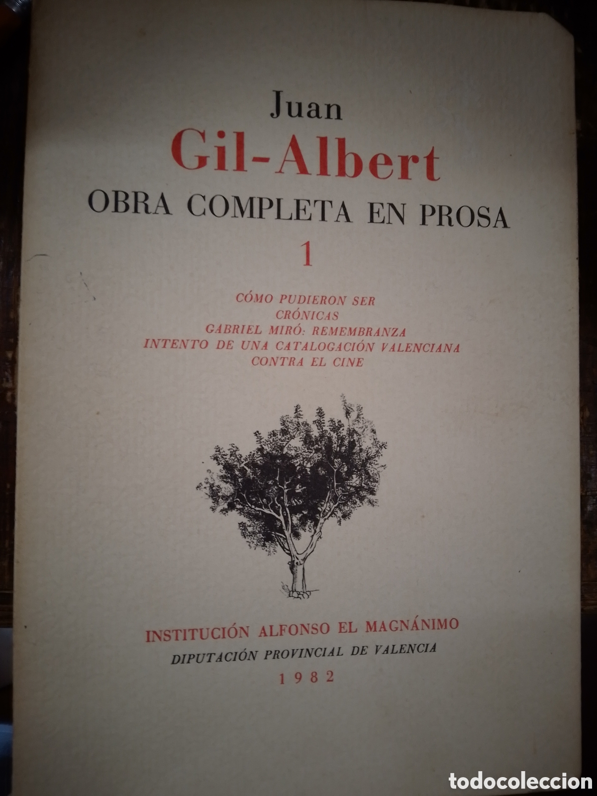 Libros de segunda mano: JUAN GIL ALBERT. OBRA COMPLETA EN PROSA. 11 VOL. ALF. EL MAGNANIMO. 1982 - 1987