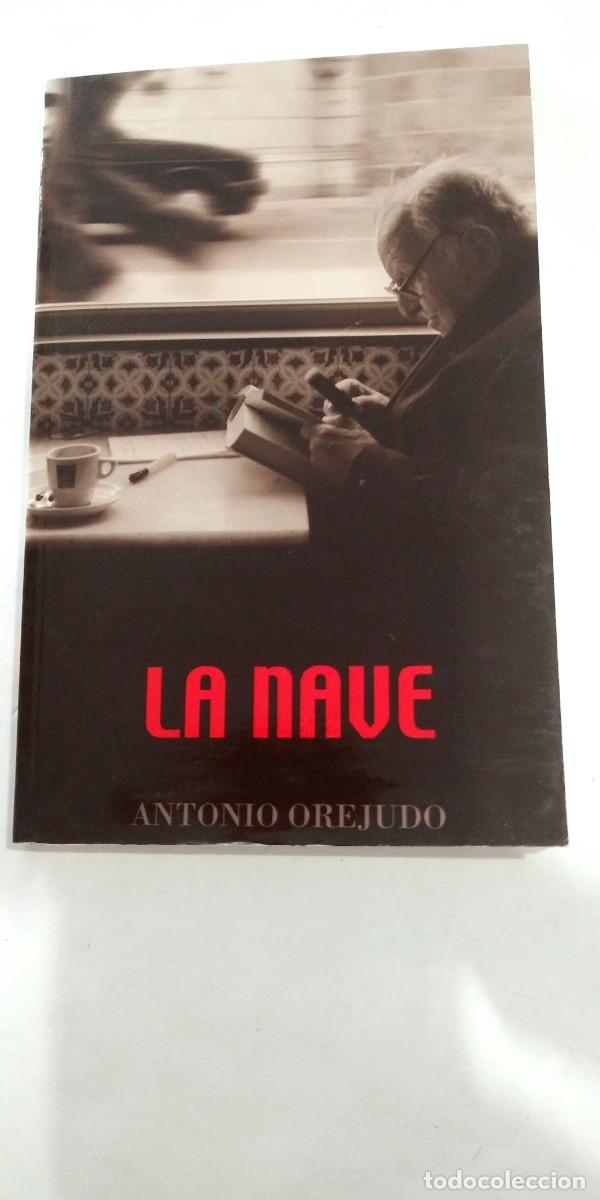 Libros de segunda mano: La Nave Antonio Orejudo