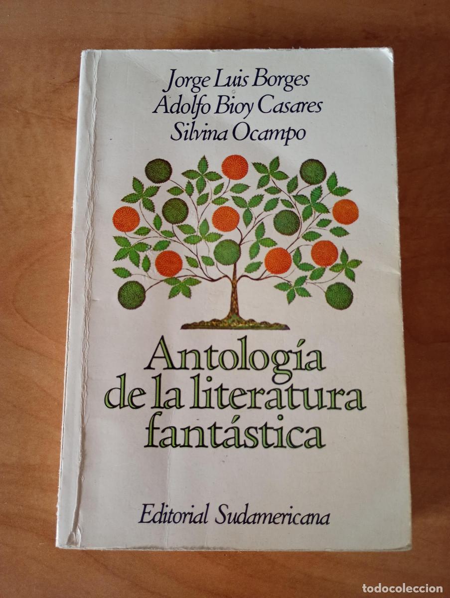 Libros de segunda mano: Antologia de la Literatura Fantastica Jorge Luis Borges; Adolfo Bioy Casares Ed. Sudamericana